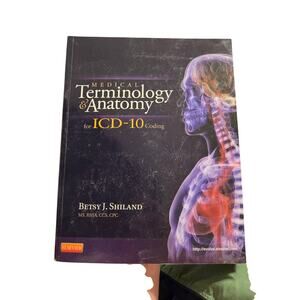 Medical Terminology and Anatomy for ICD-10 Coding 1st Edition Betsy Shiland 2012